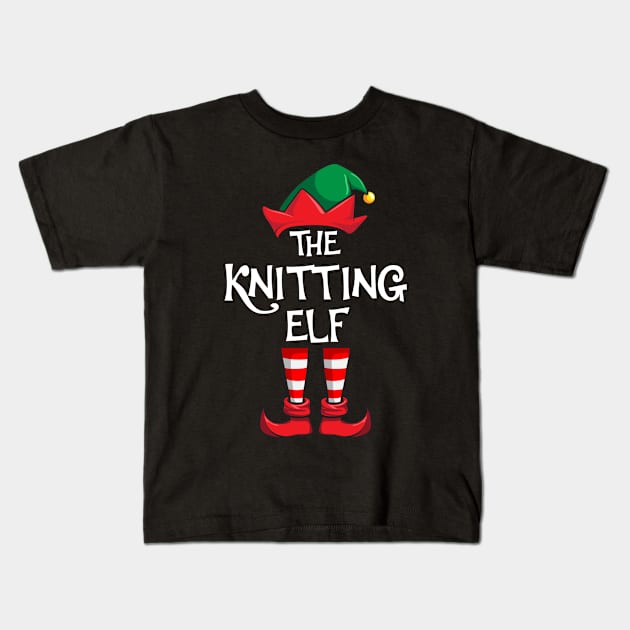 Knitting Elf Matching Family Christmas Kids T-Shirt by hazlleylyavlda